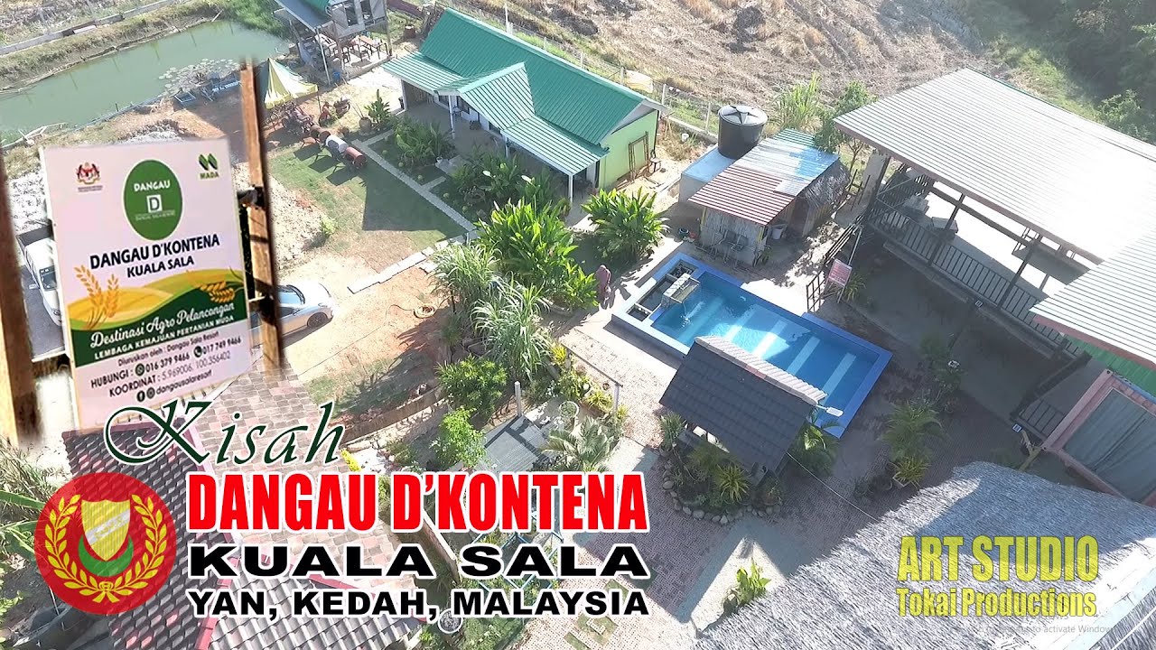 DANGAU D'KONTENA KUALA SALA | AGRO PELANCONGAN @ YAN | KEDAH | MALAYSIA
