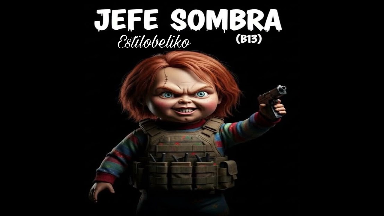 JEFE SOMBRA (B13) (Audio Oficial) @EstiloBeliko151 