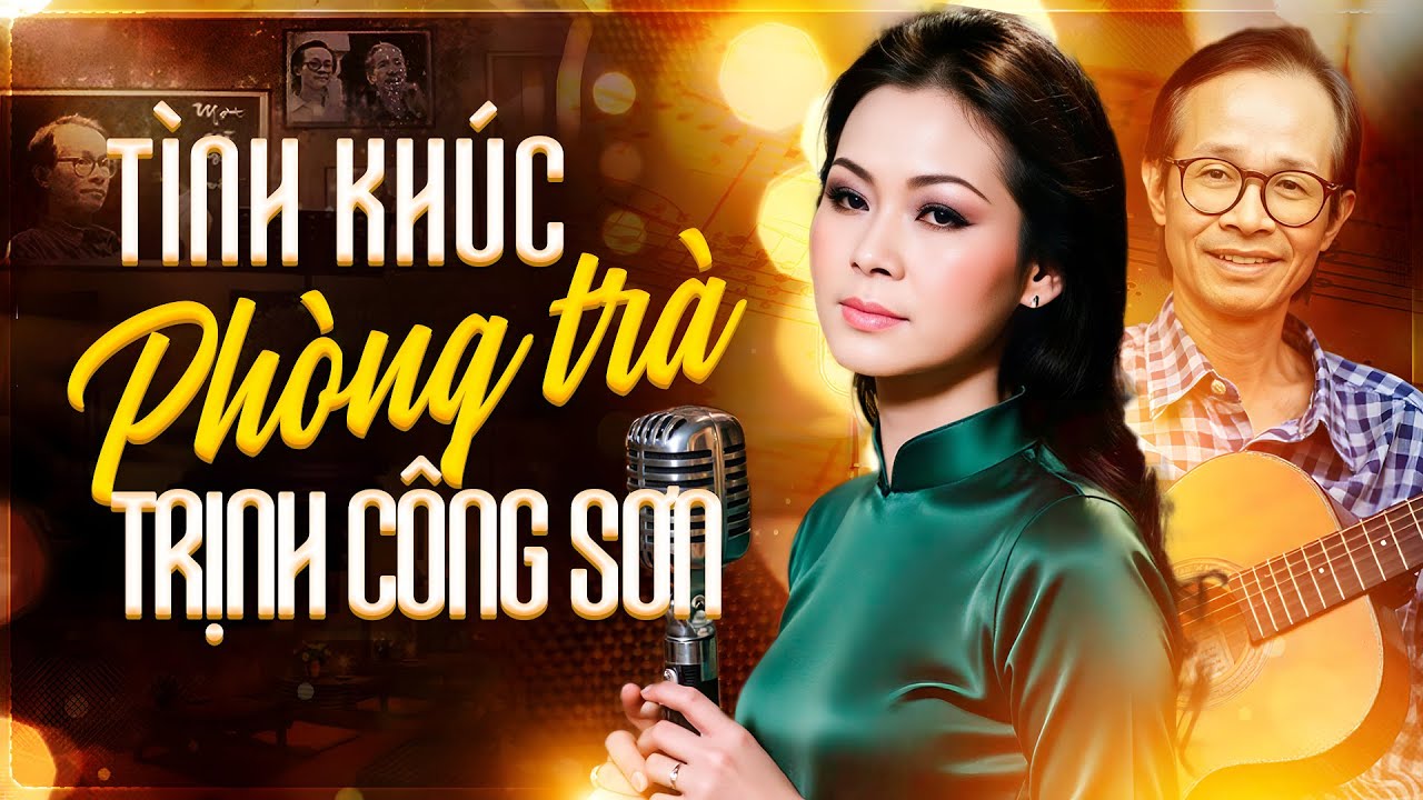 ALBUM Nhạc Trịnh Phòng Trà Kinh Điển Một Thời - Nhạc Trịnh Công Sơn KHÁNH LY Chọn Lọc Hay Nhất