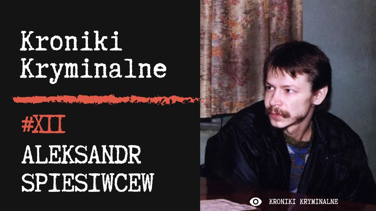 Aleksandr Spiesiwcew - Syberyjski Rozpruwacz | #12