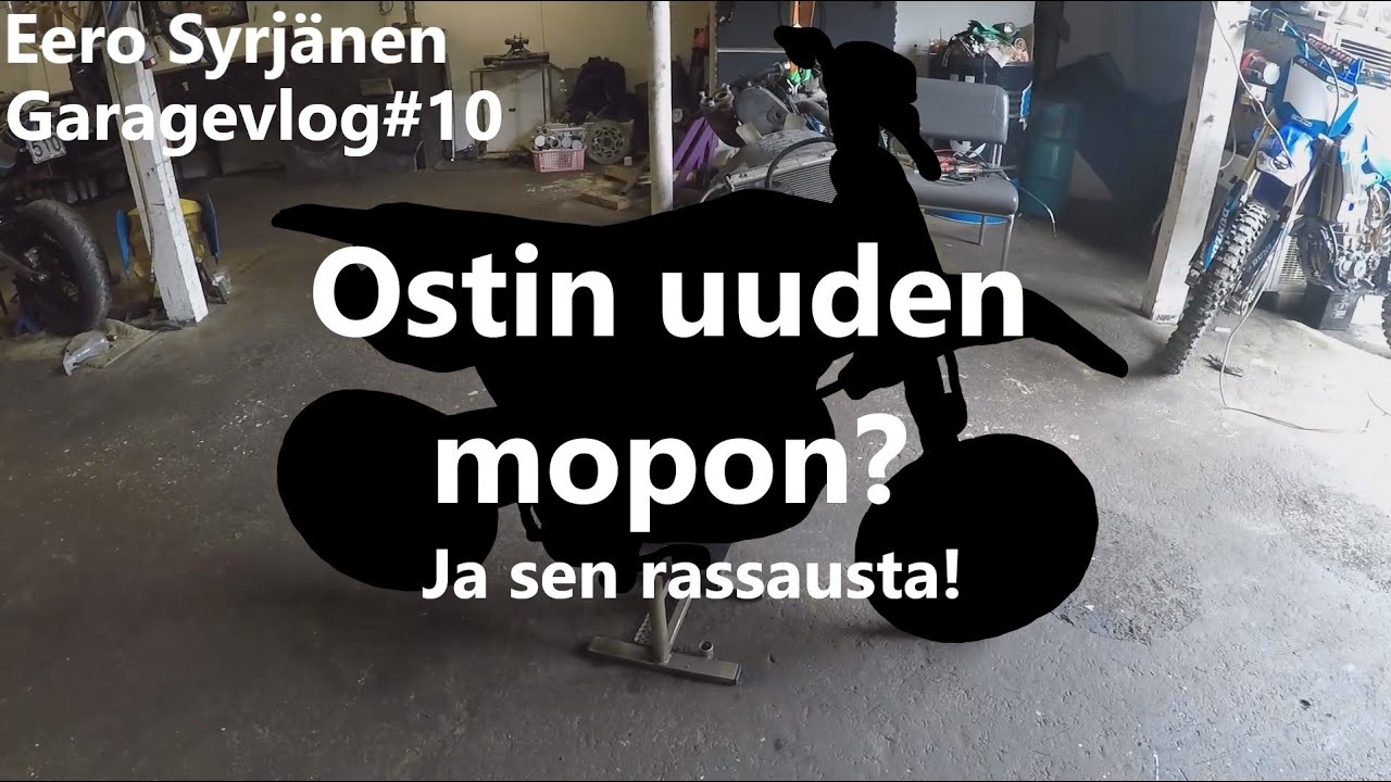 GARAGEVLOG #10: Ostin uuden mopon?? ja sen rassausta