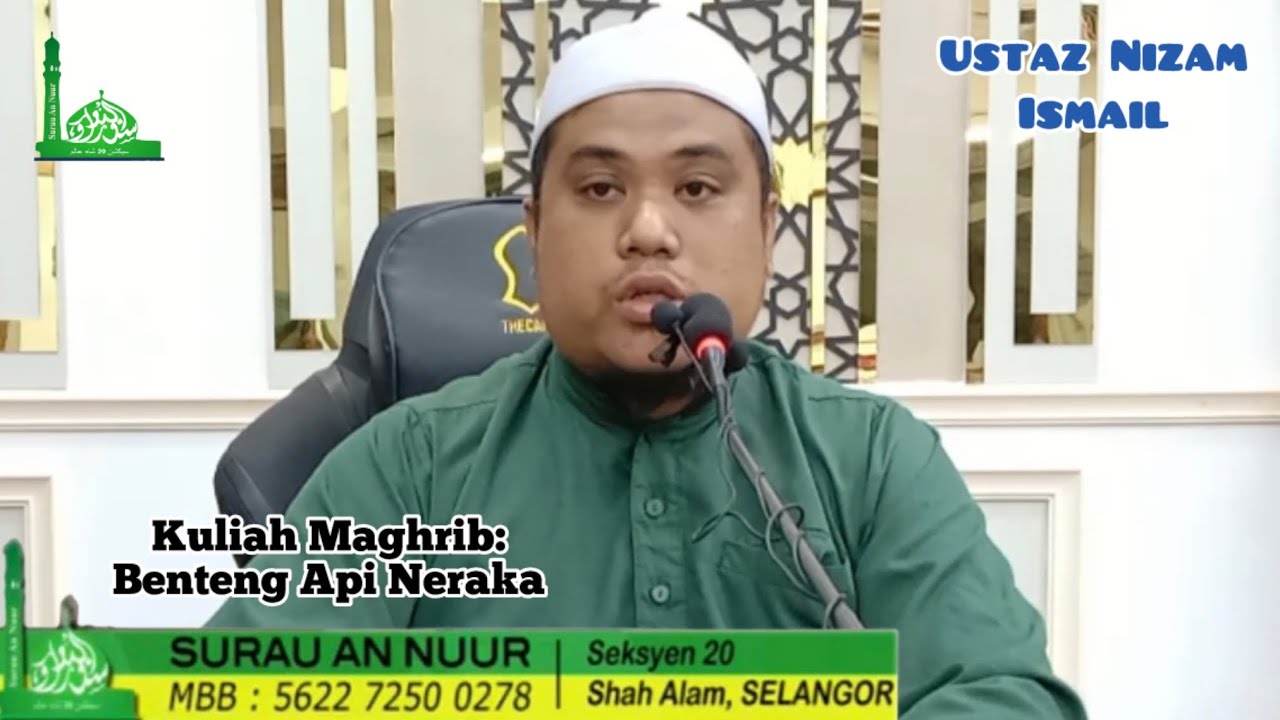 Kuliah Maghrib | Ustaz Nizam Ismail | BENTENG API NERAKA