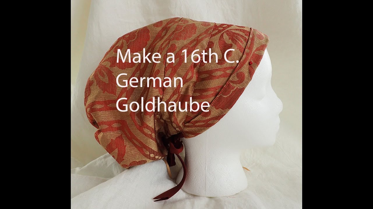 How to Make a 16th Century German Goldhaube