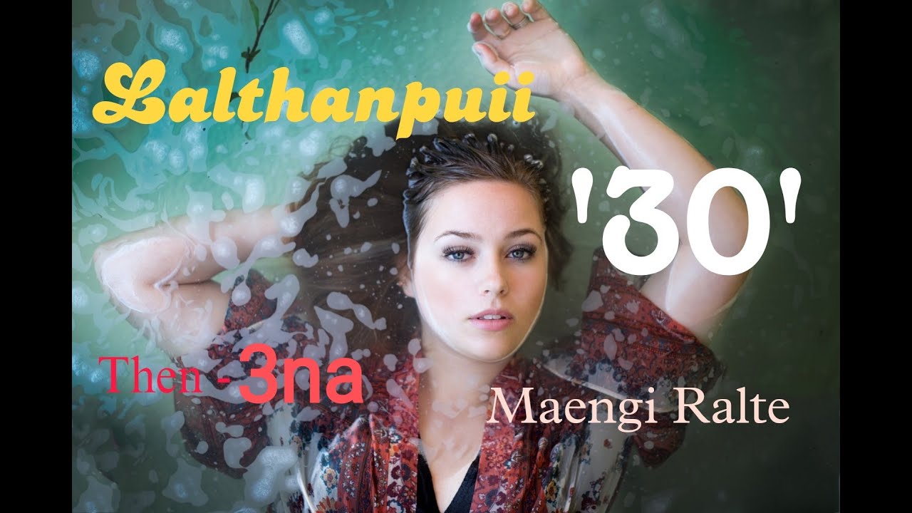 Lalthanpuii - 3 || Maengi Ralte #30#mizo_love_story