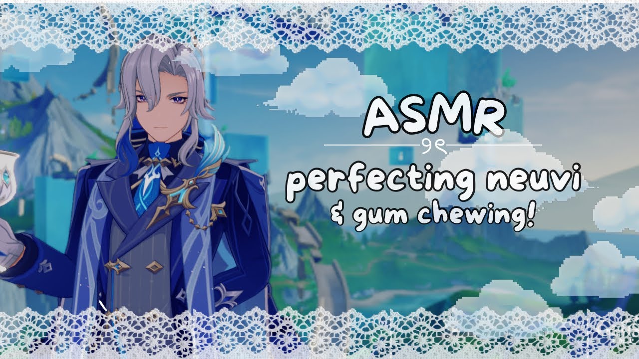 ASMR | perfecting neuvillette! (pt. 1) °‧🫧⋆.ೃ࿔*:･  