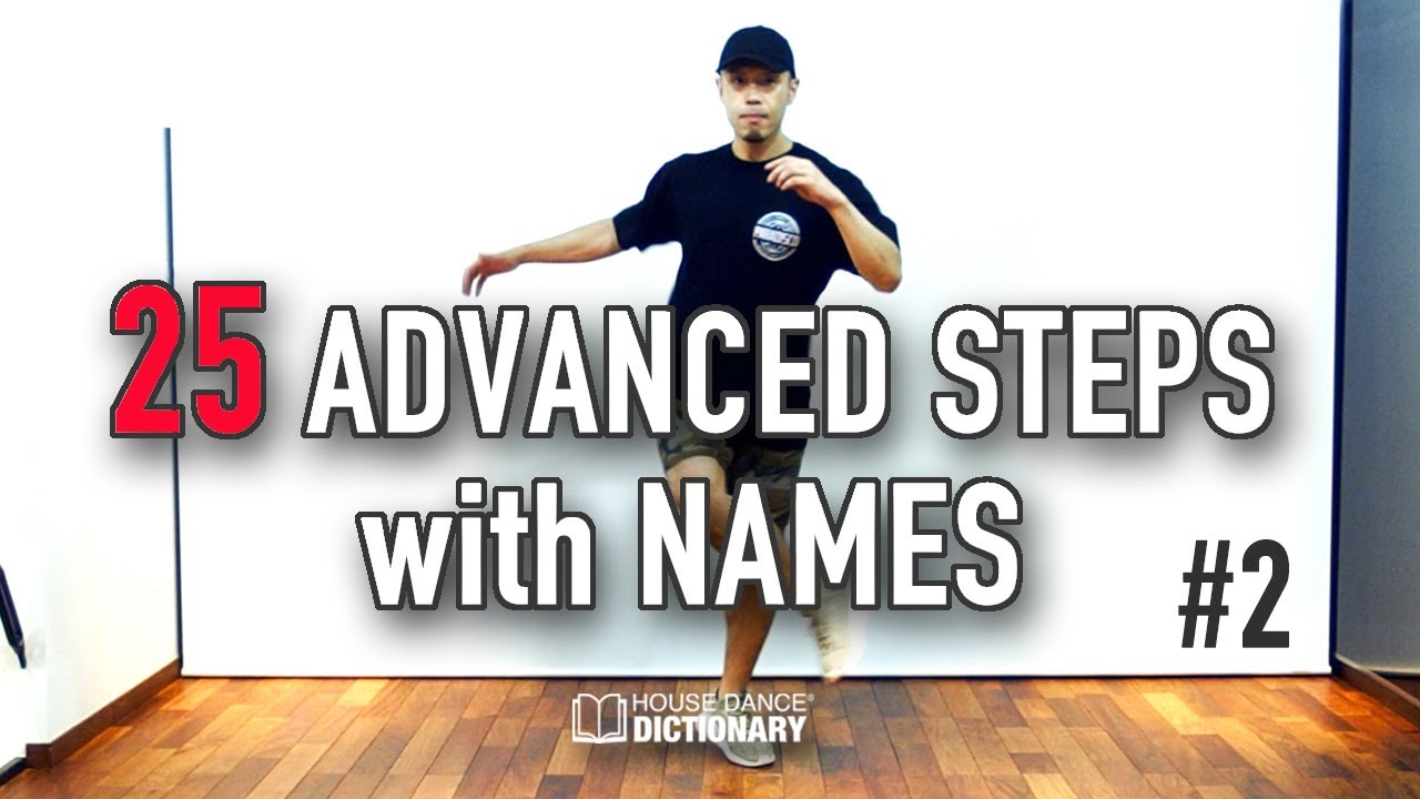 25 House Dance Advanced Steps with Names | Vol.2ハウスダンス初心者向け難しいステップ名前付き解説