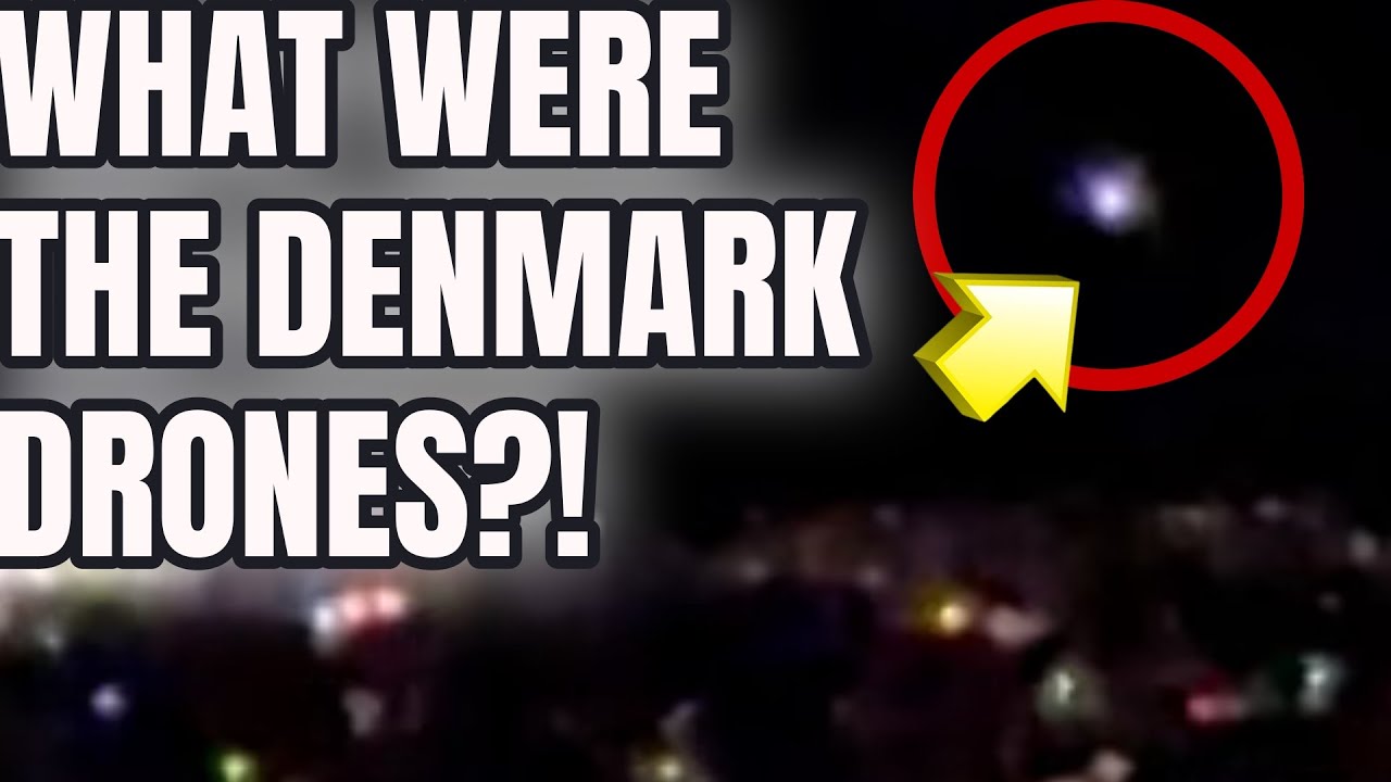 What was flying over Denmark ? UFO's? DRONES?