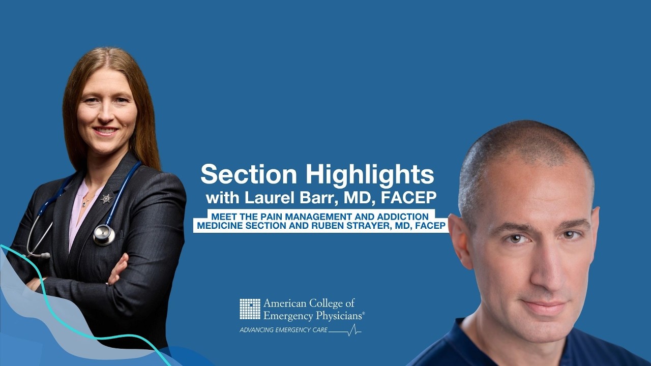 Early Career Physician Section Spotlights | ACEP Pain Management and Addiction Medicine Section