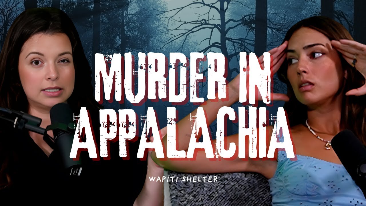 MURDER IN THE MOUNTAINS | Wapiti Shelter, Haunted Appalachia & True Hiking Horrors (Ep 336)