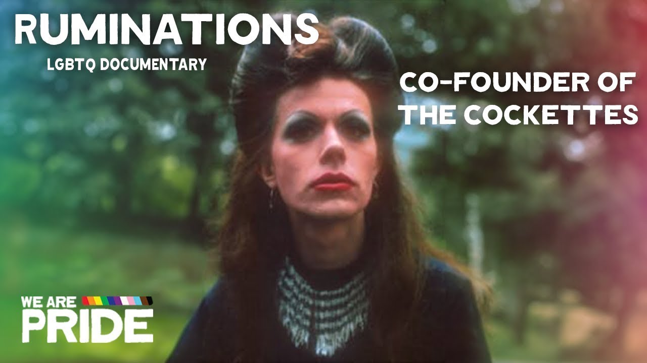 Ruminations | LGBTQIA+ Documentary | Co Founder of the Cockettes | We Are Pride