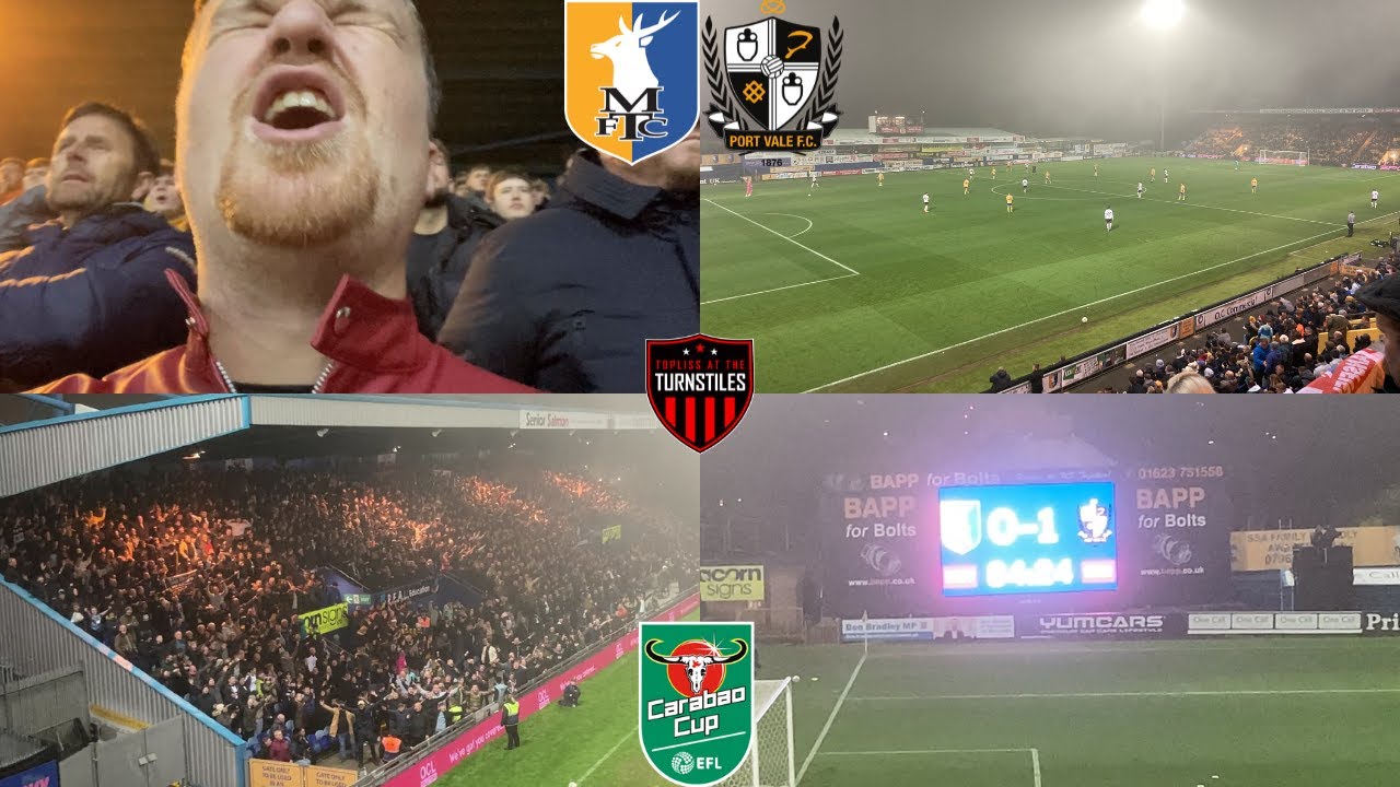 MANSFIELD BOW OUT OF THE LEAGUE CUP...  Mansfield Town vs Port Vale