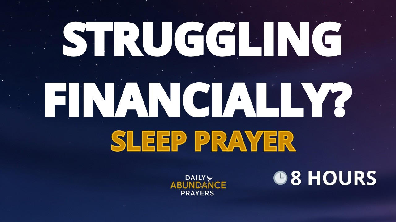 SLEEP PRAYER FOR FINANCIAL PEACE & PROVISION - Trust God While You Rest (8 Hours)