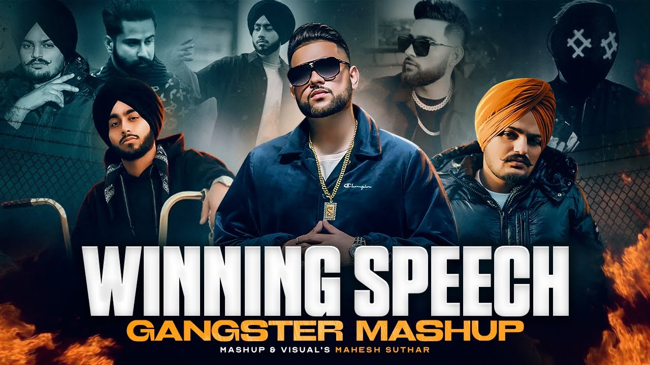 Winning Speech - Gangster Mashup ( Mahesh Suthar Mashup ) Karan Aujla X Sidhu Moosewala X Shubh Etc.