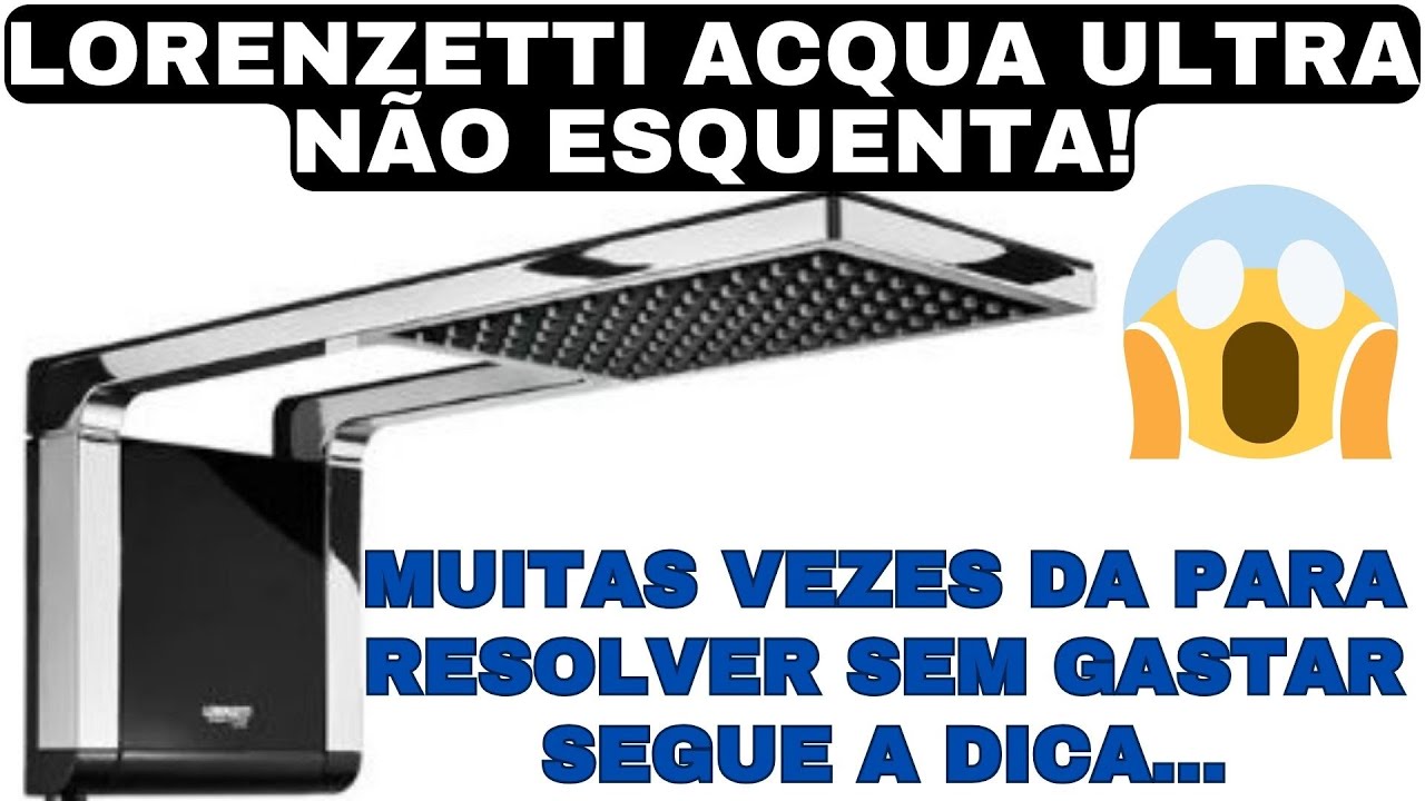 chuveiro lorenzetti acqua ultra não esquenta! Nem sempre é resistência queimada. Resolva sem gastar