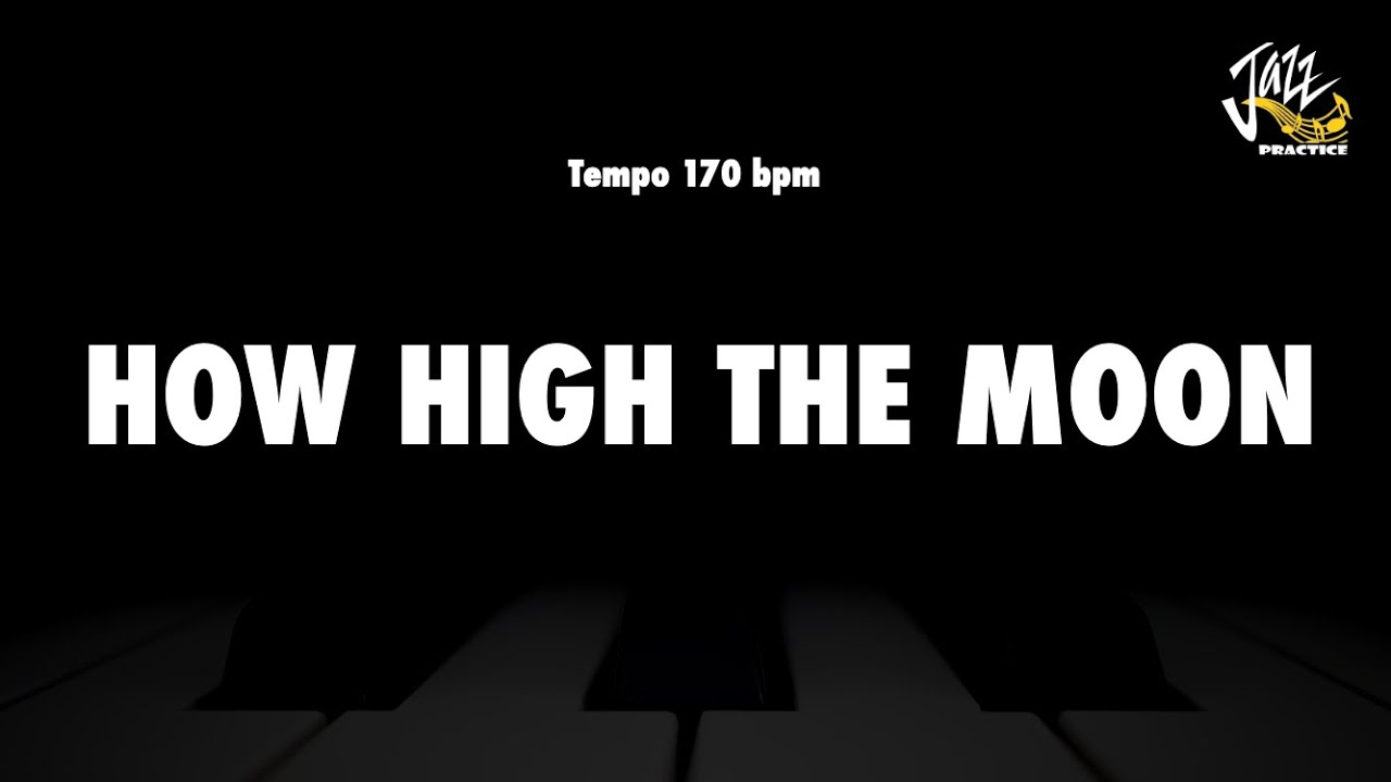 How High The Moon (Slow Tempo) - Jazz Standard Practice