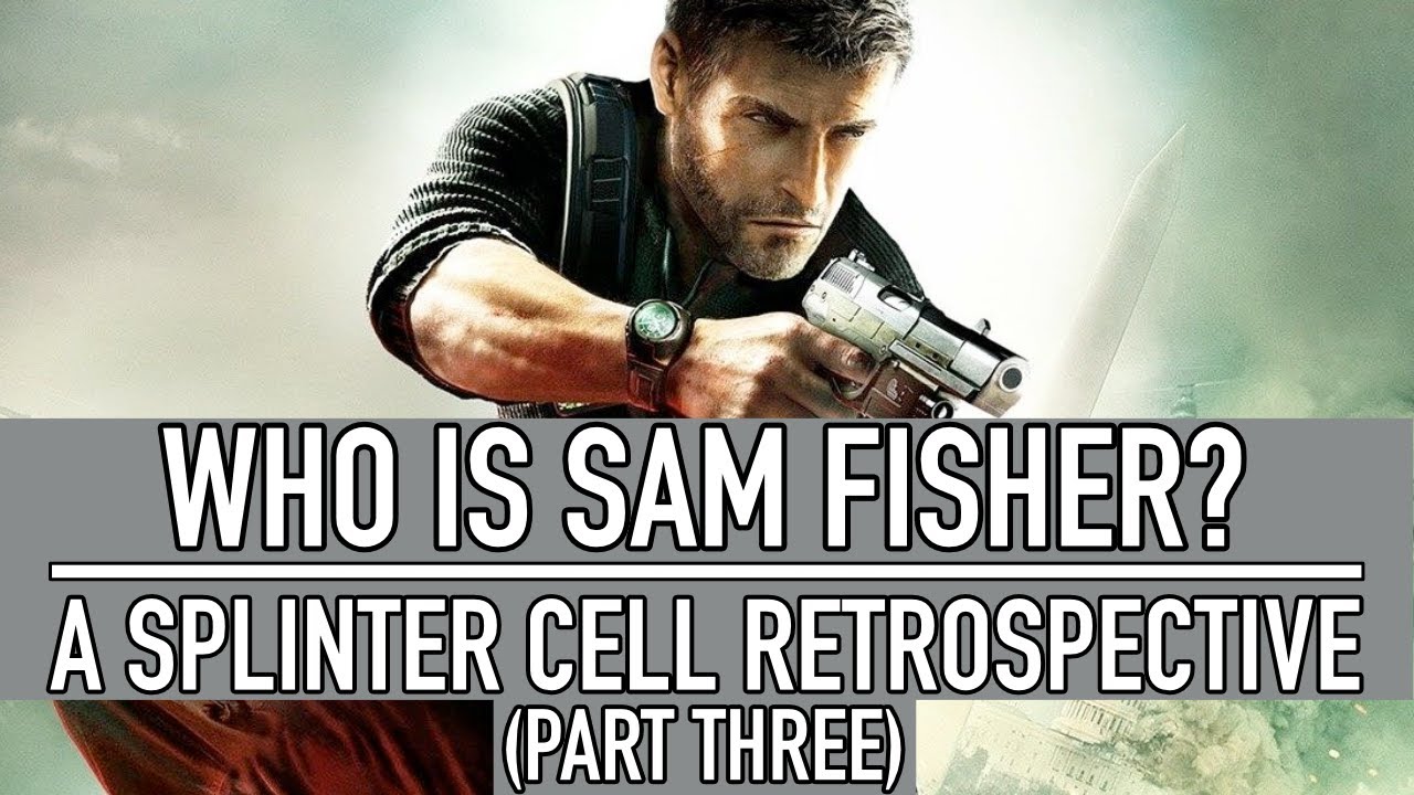 Who Is Sam Fisher? | A Splinter Cell Retrospective, Part 3: Conviction