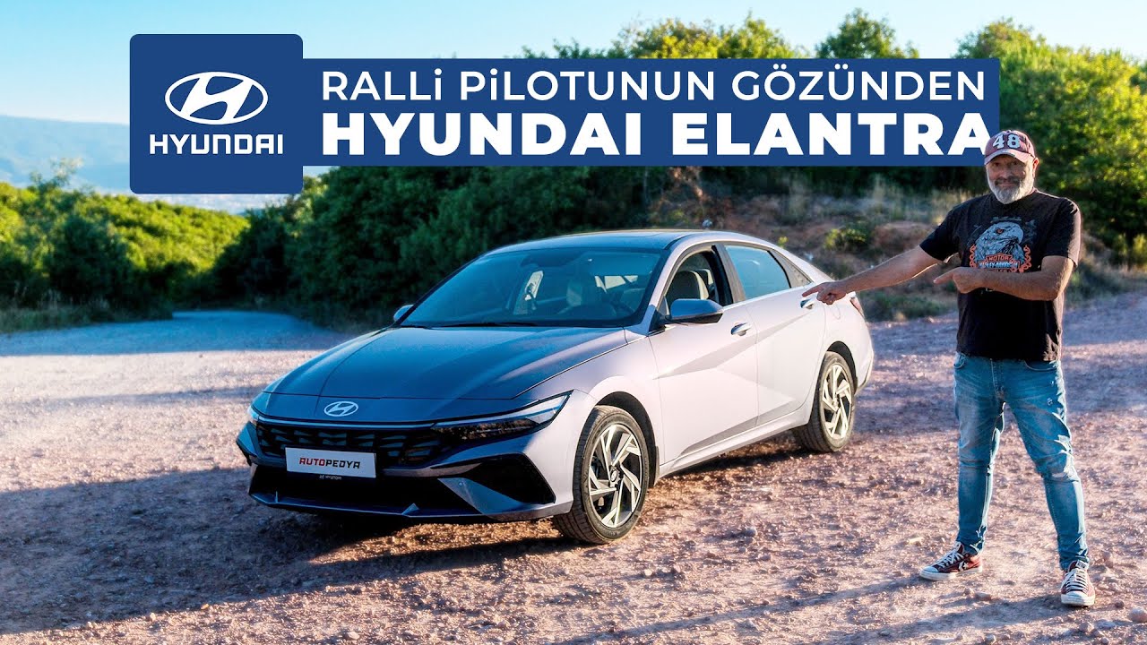 Hyundai Elantra: Sedan Konforunda Akıcı Sürüş! (Artıları & Eksileri)