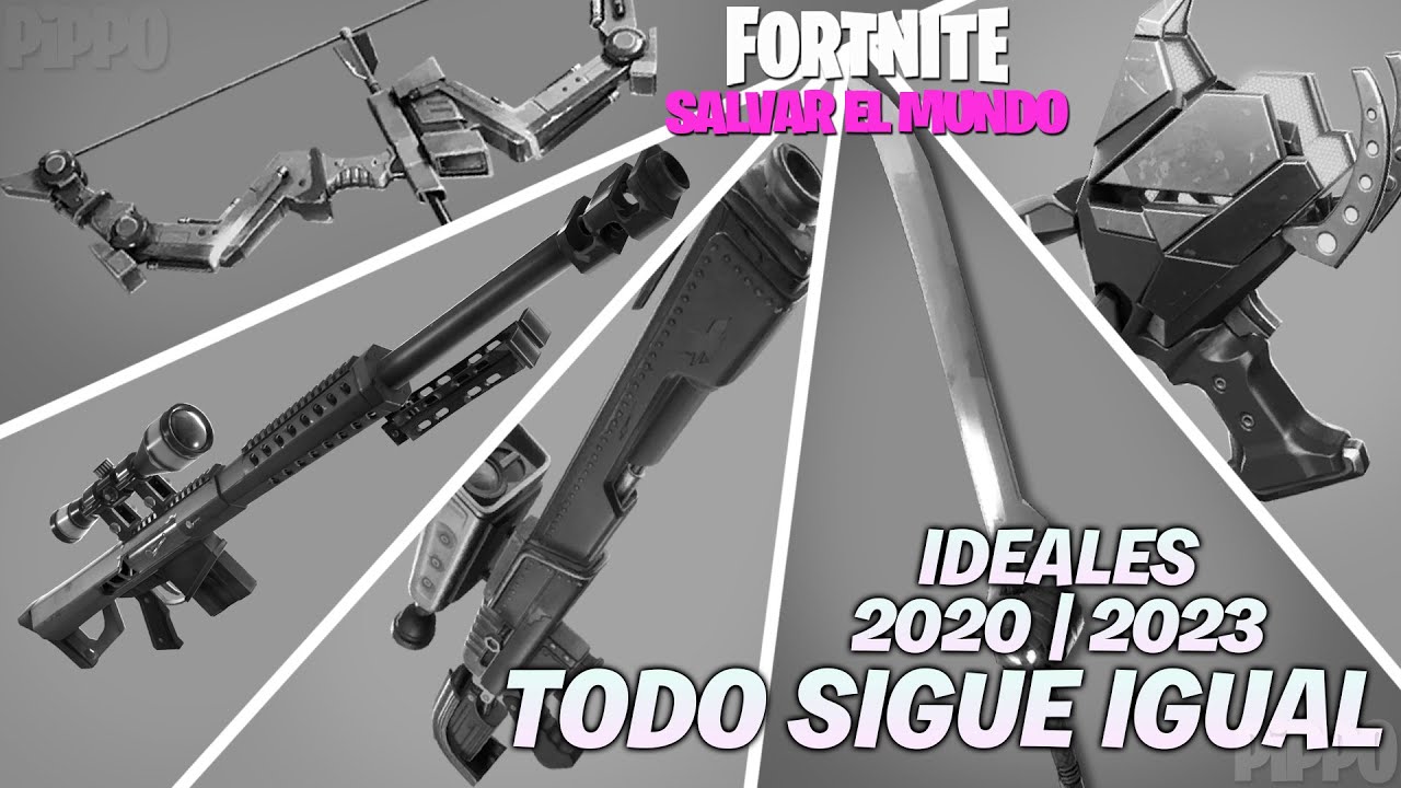 ARMAS IDEALES DEL 2020 A 2023, NO HAY CAMBIOS... BUENO, SOLO 1 | FORTNITE SALVAR EL MUNDO
