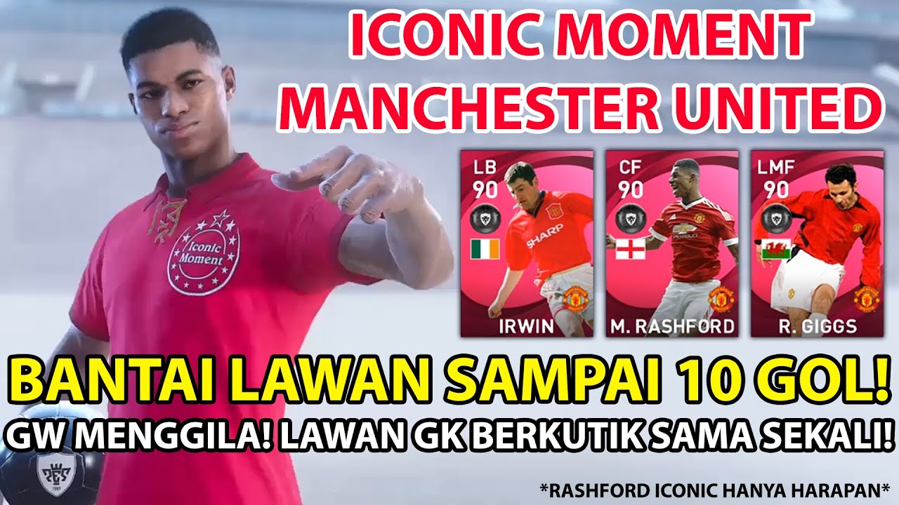 AYO COBAIN DAPATKAN RASHFORD! DAN BANTAI LAWAN SAMPAI 10 GOL DI EVENT ICONIC MOMENT MAN UNITED!