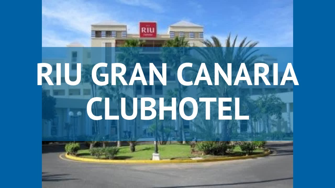 RIU GRAN CANARIA CLUBHOTEL 4* Гран Канария &ndash; РИУ ГРАН КАНАРИЯ КЛАБХОТЕЛ 4* Гран Канария видео обзор