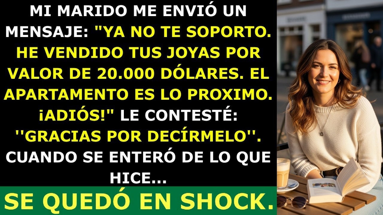 Mi Esposo Me Mandó un Mensaje  “¡Vendí Tus Joyas por Dinero!” — Lo Que Hice Lo Dejó en Shock