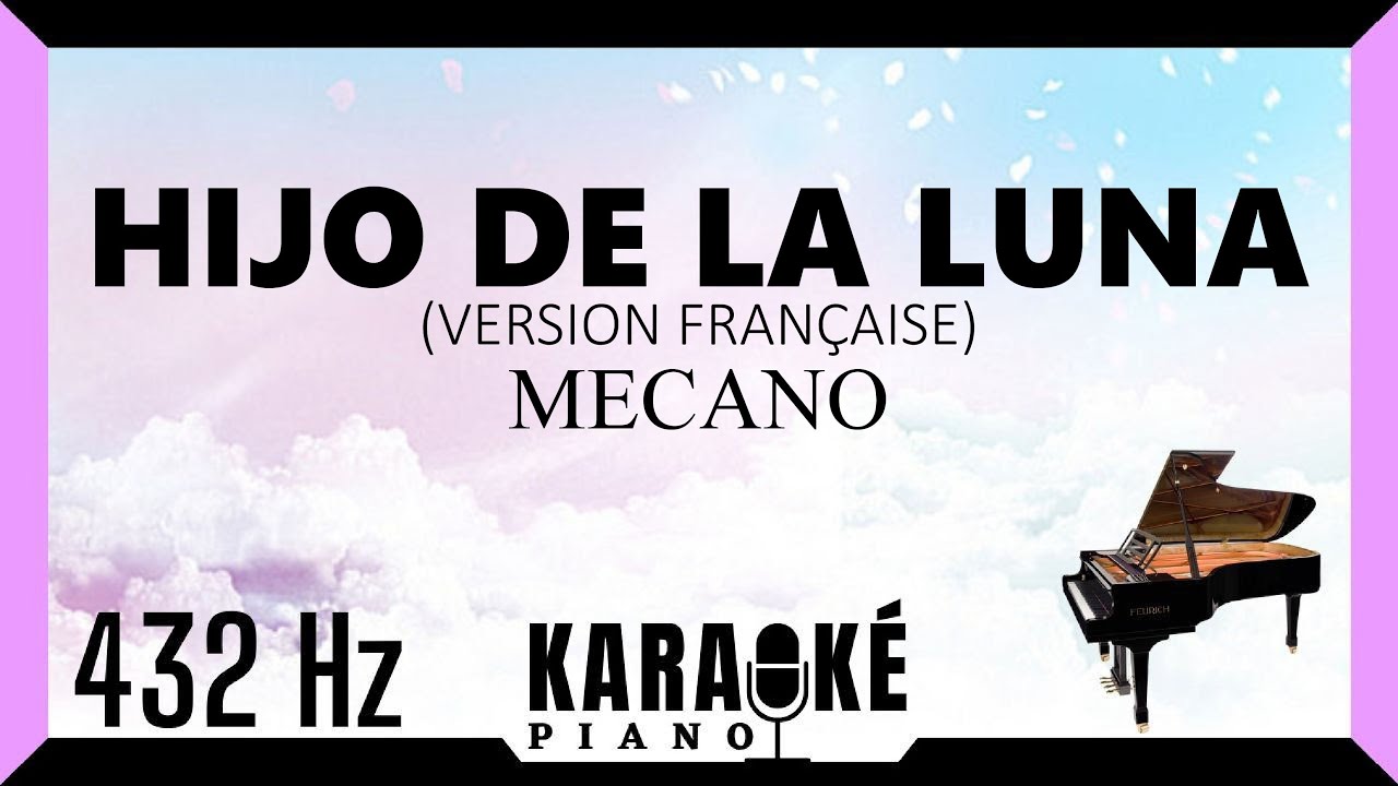 Hijo de la luna (français) • MECANO (Karaoké Piano Français - 432 Hz)