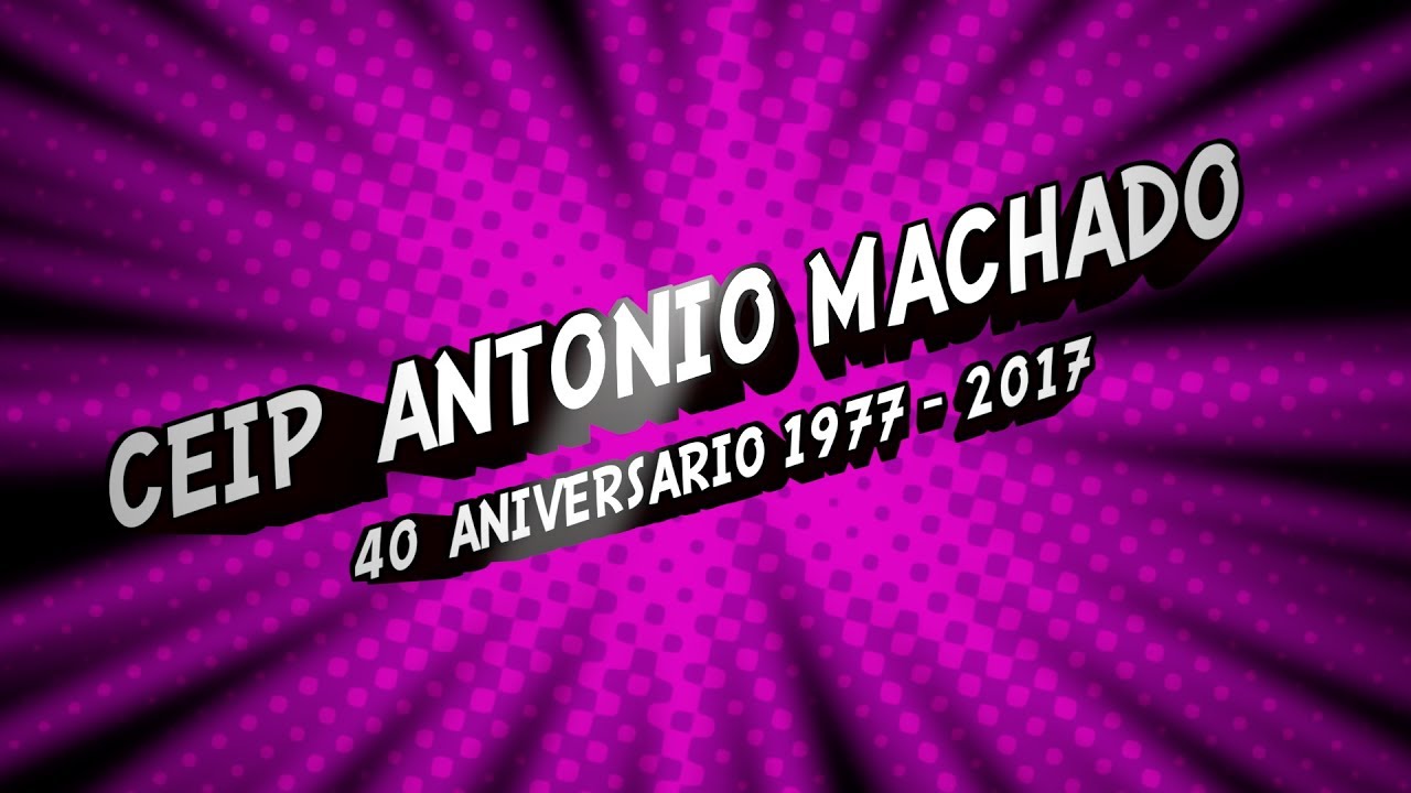 40 Aniversario Antonio Machado