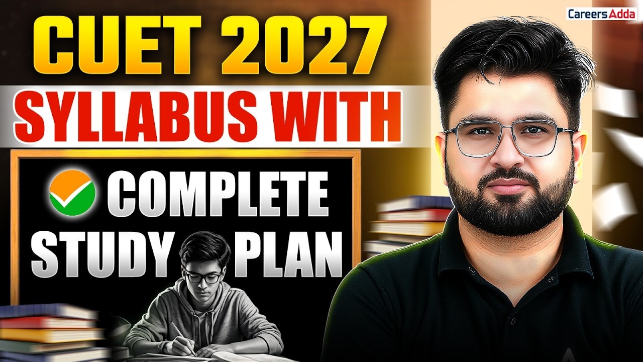 CUET Syllabus 2027 | Detailed Syllabus | Start Preparation with 100% Action Plan