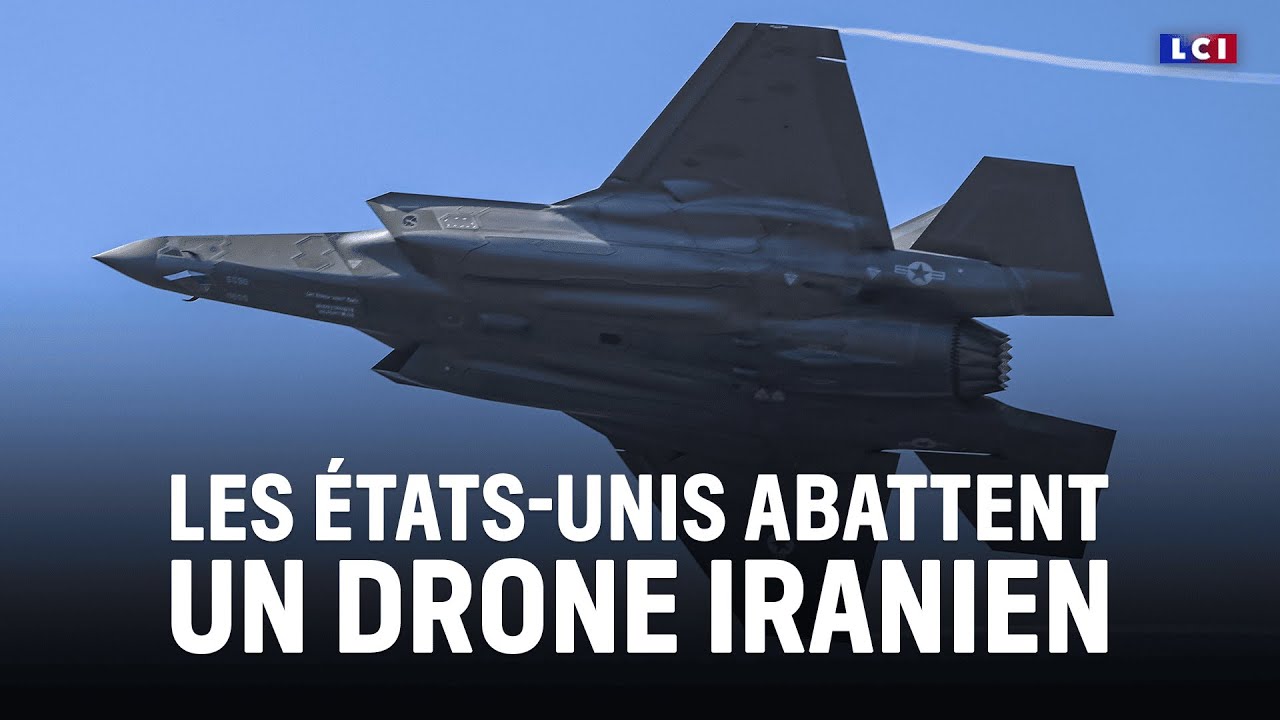 Tensions États-Unis / Iran : l’armée américaine abat un drone iranien en mer d’Arabie｜LCI