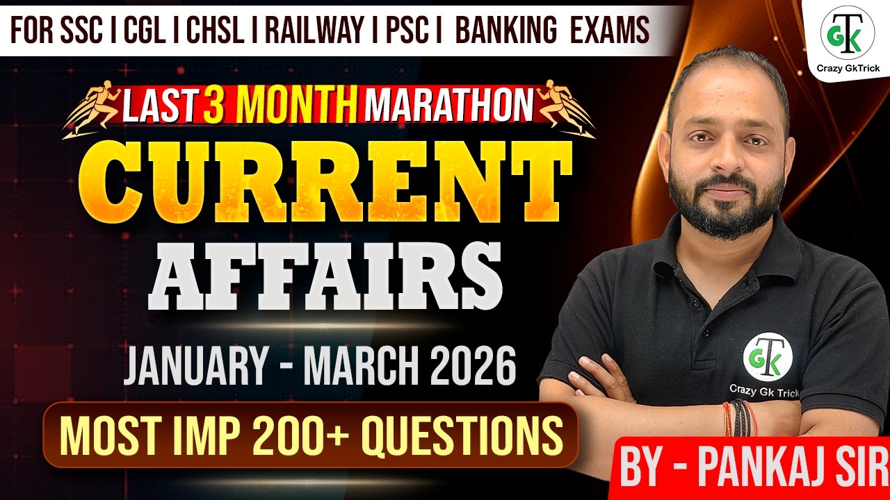 January - March 2026 Current Affairs Marathon By Pankaj Sir  | 200+ Imp Questions | Crazy GkTrick