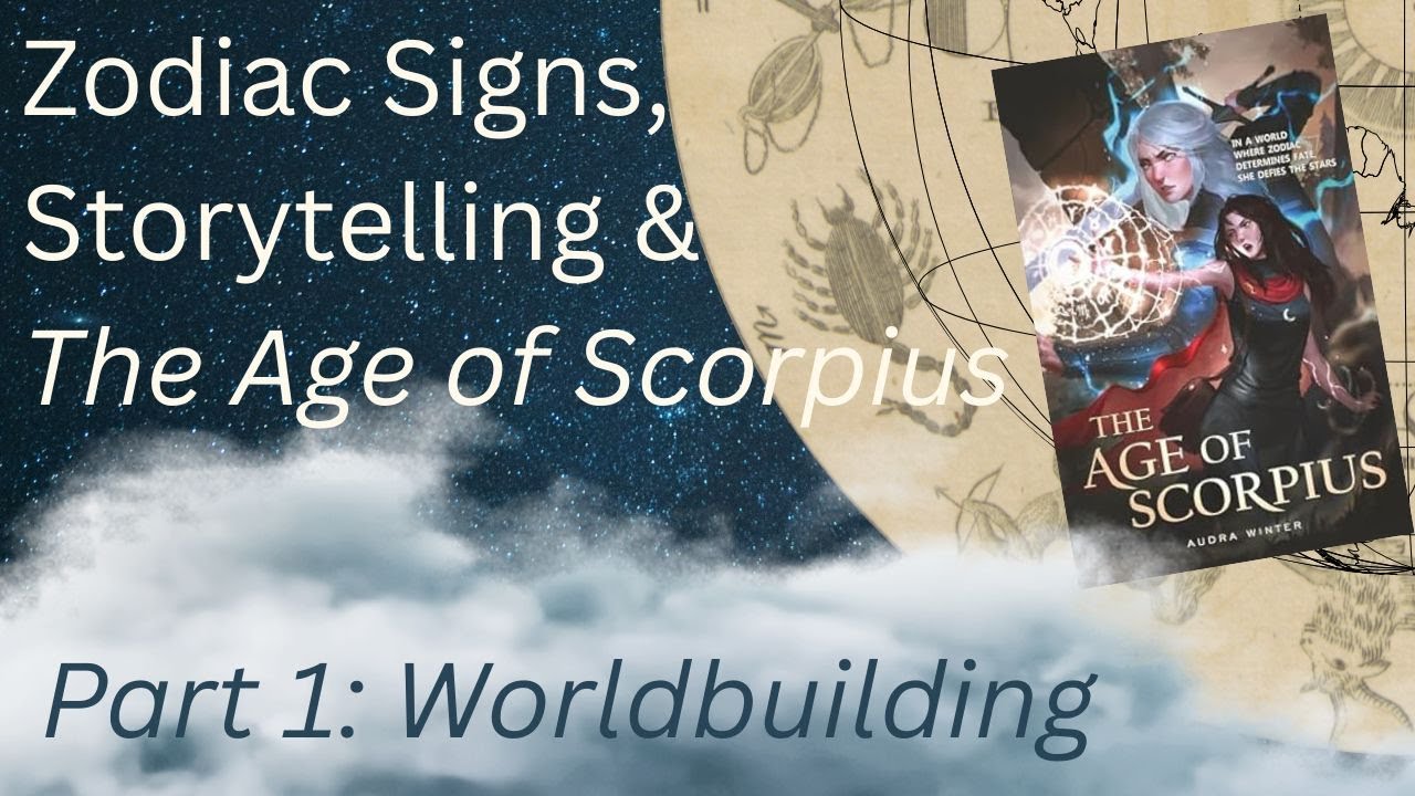 Zodiac Signs, Storytelling and The Age of Scorpius - Part 1: Building a Zodiac World