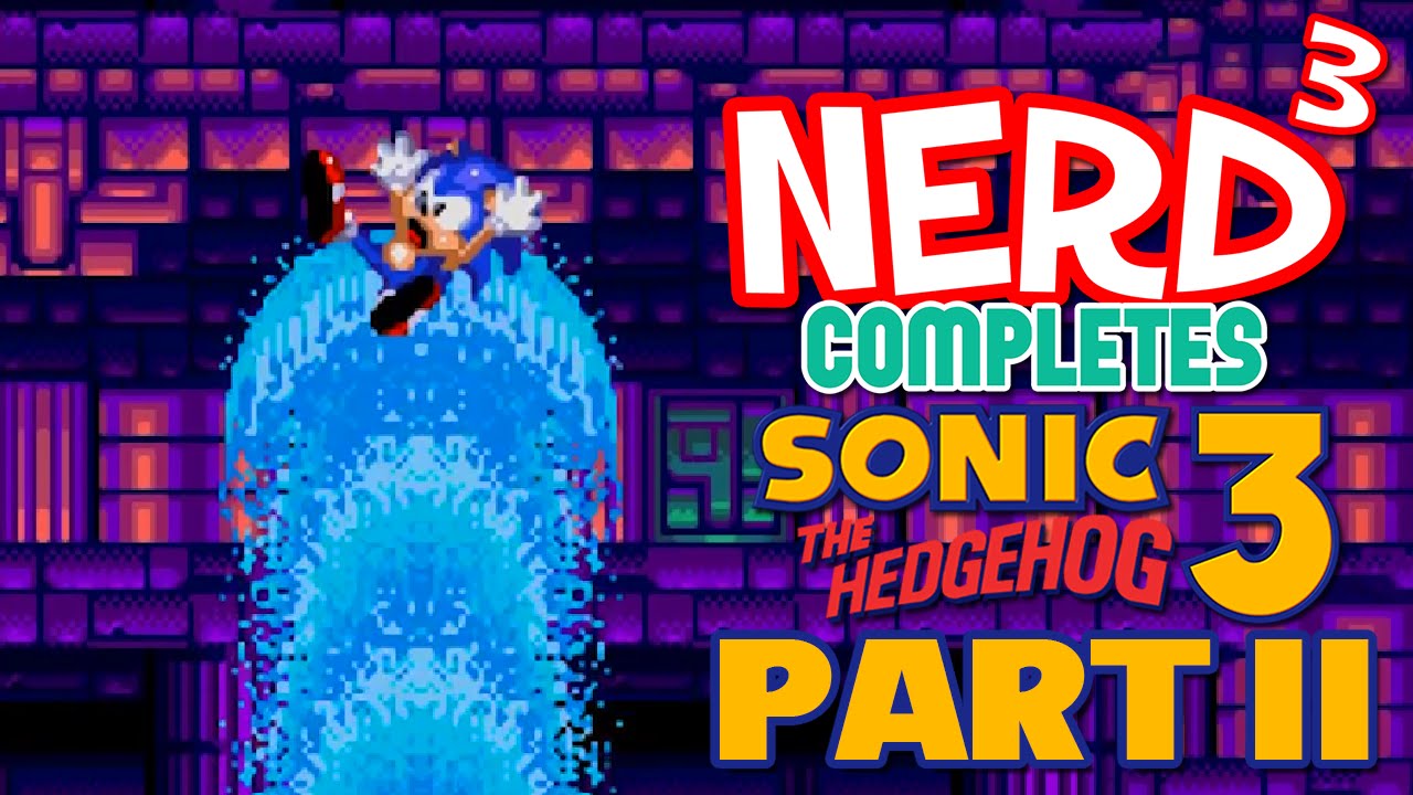 Nerd³ Completes... Sonic 3 & Knuckles - 2 - Hydrocity