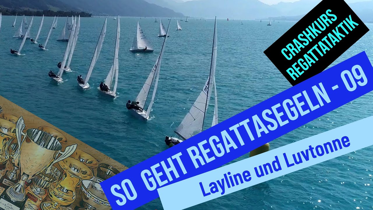 Crashkurs Regattataktik 09: Layline und Luvtonne