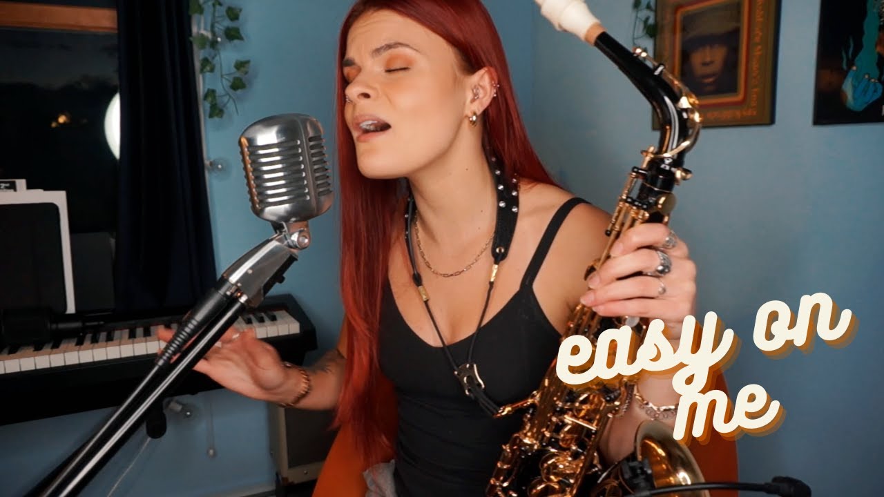 Easy On Me - Sax/Vocal Cover