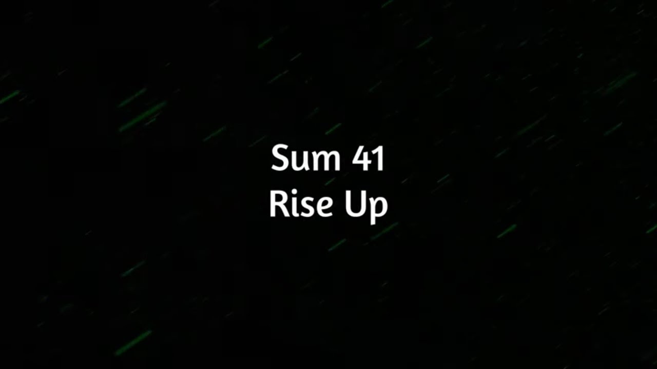 Sum 41 - Rise Up (Lyrics)