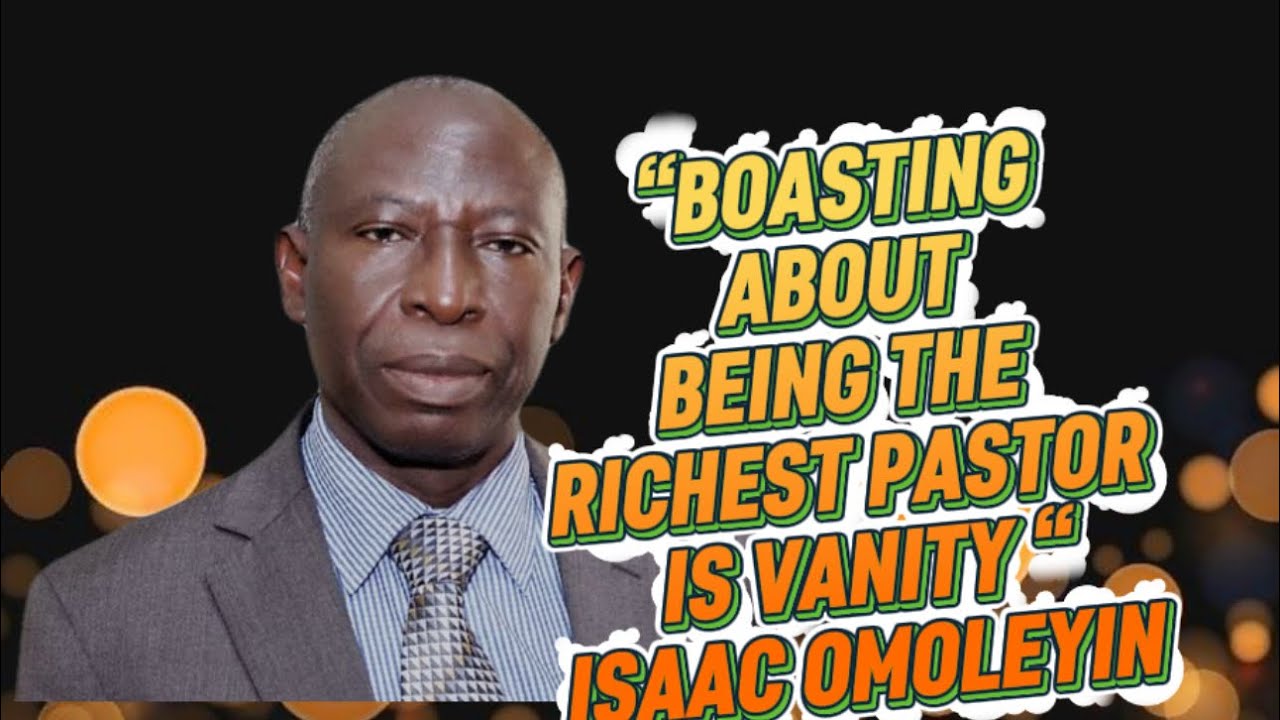 Boasting about being the richest pastor in the world is vanity