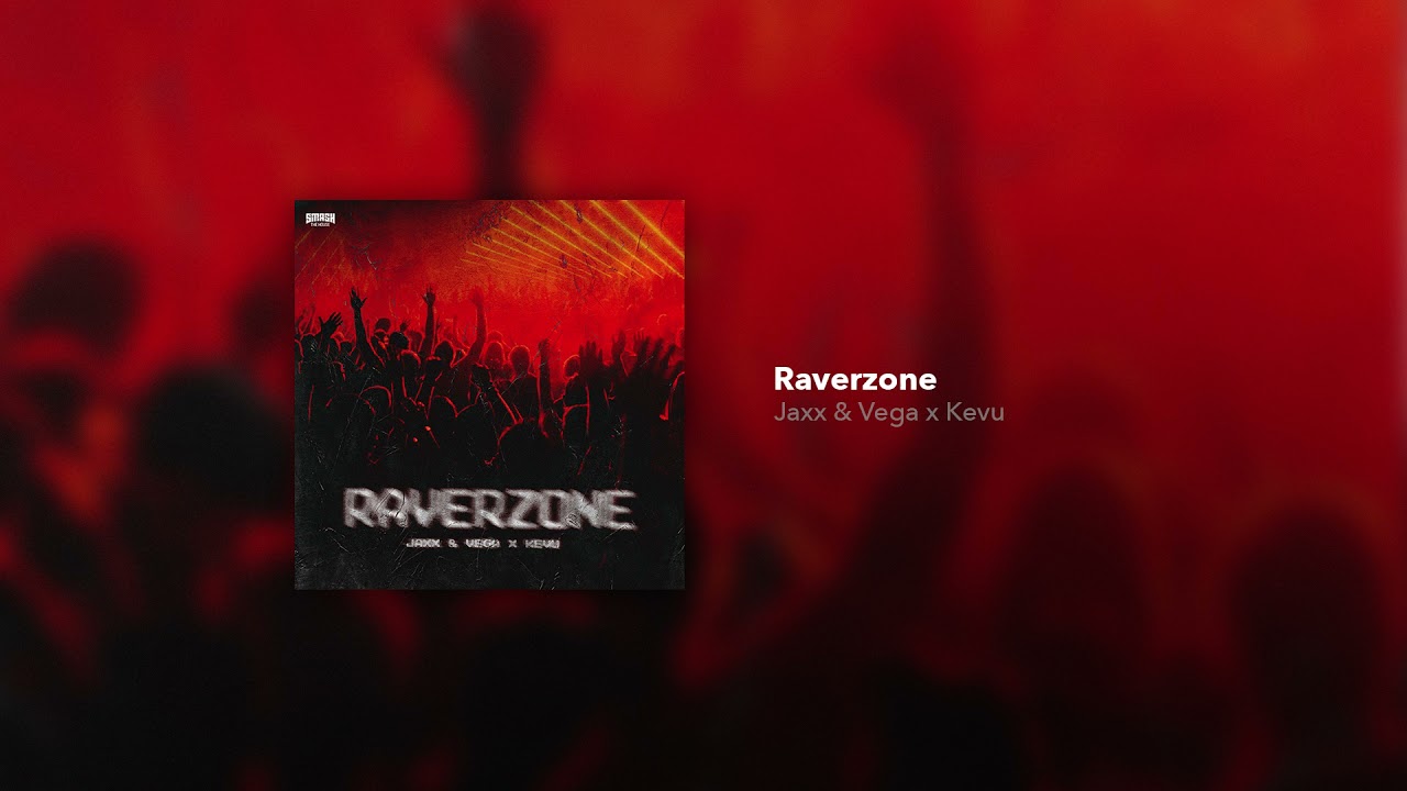 Jaxx & Vega x Kevu - Raverzone