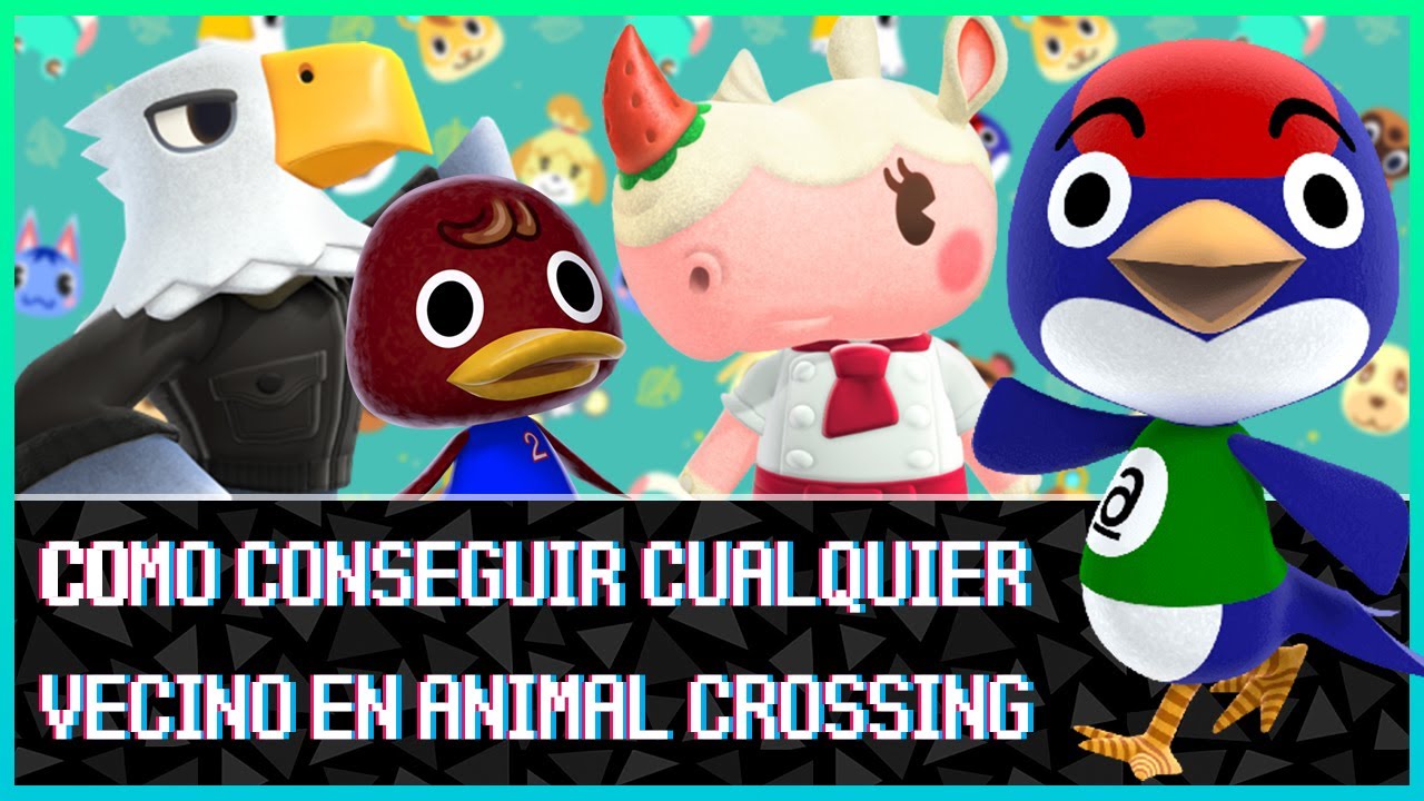 ¡COMO CONSEGUIR EL VECINO QUE DESEES EN ANIMAL CROSSING: NEW HORIZONS! - GUÍA 2020