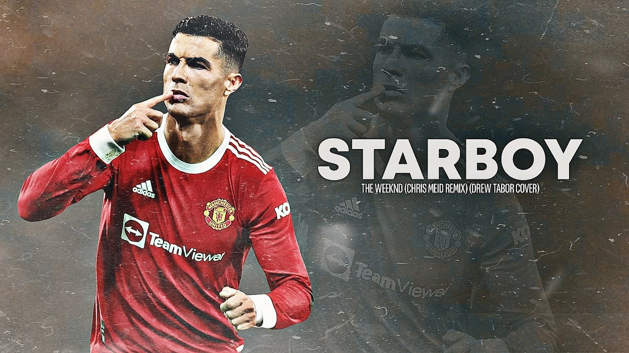 Cristiano Ronaldo 2022 ❯ STARBOY | Skills & Goals | HD