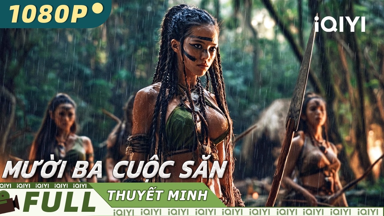 【Thuyết Minh】Mười Ba Cuộc Săn🌳🔥|Đặc Nhiệm Đụng Độ Bộ Lạc Rừng, Ai Ngờ Toàn Cao Thủ|iQIYIMovieVietnam