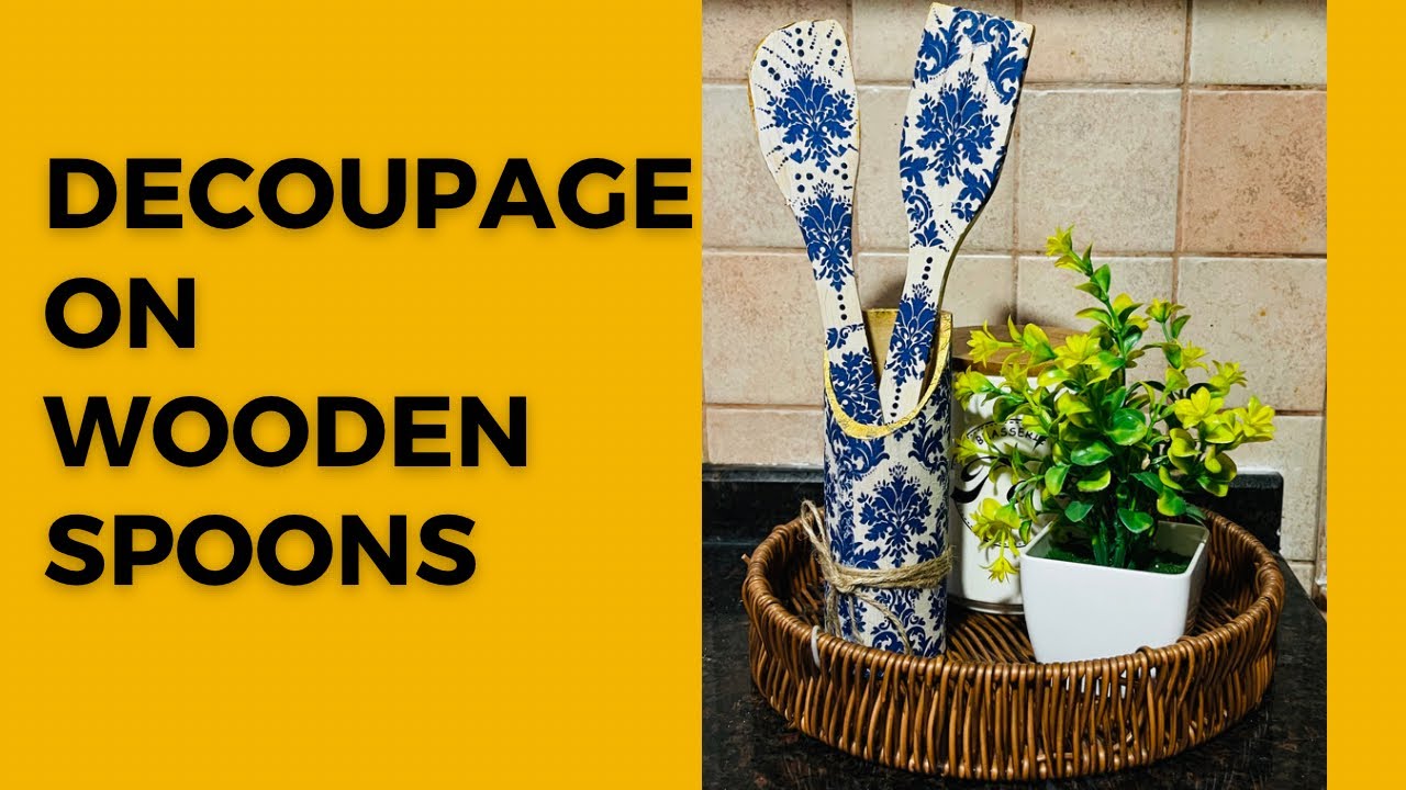 Decoupage for beginners || EASY n SIMPLE || Decoupage on wooden spoons.