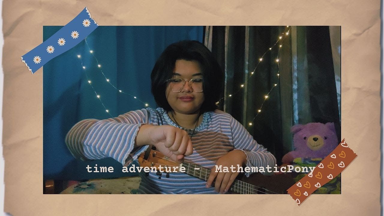 time adventure - MathematicPony (ukulele cover)