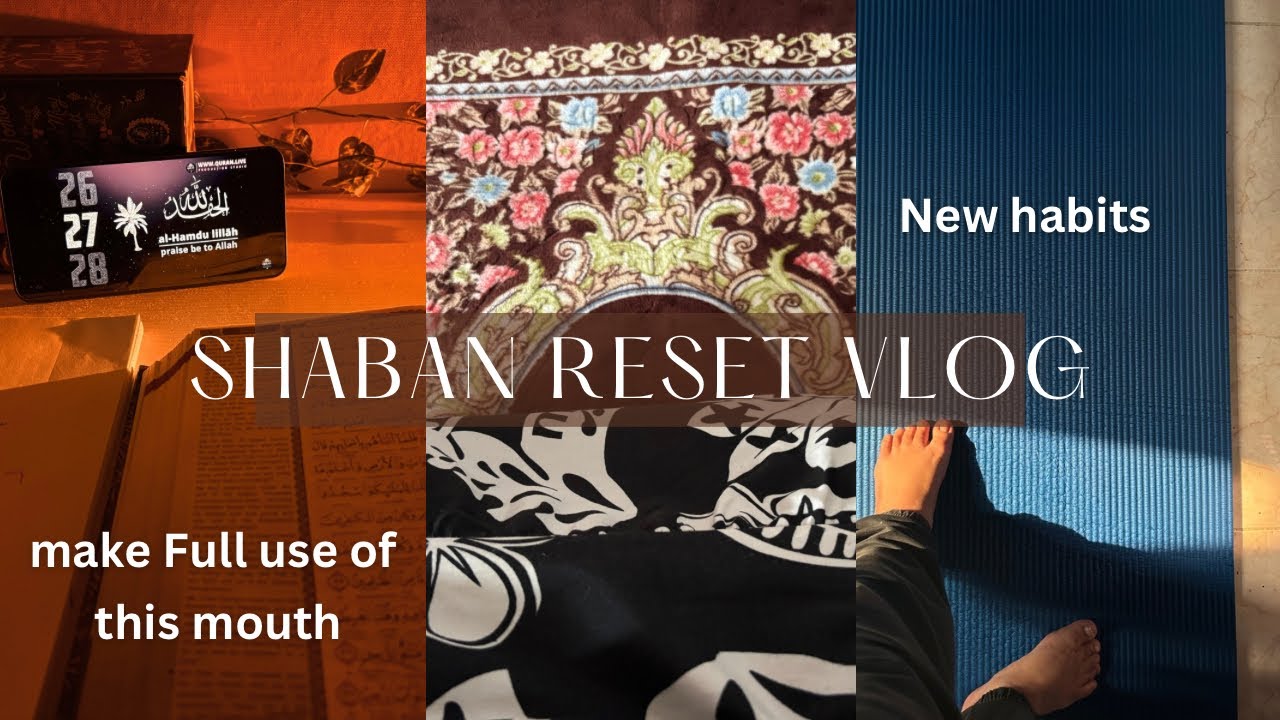 Shaban vlog| making new habits| reset |making iftar |running | workout 