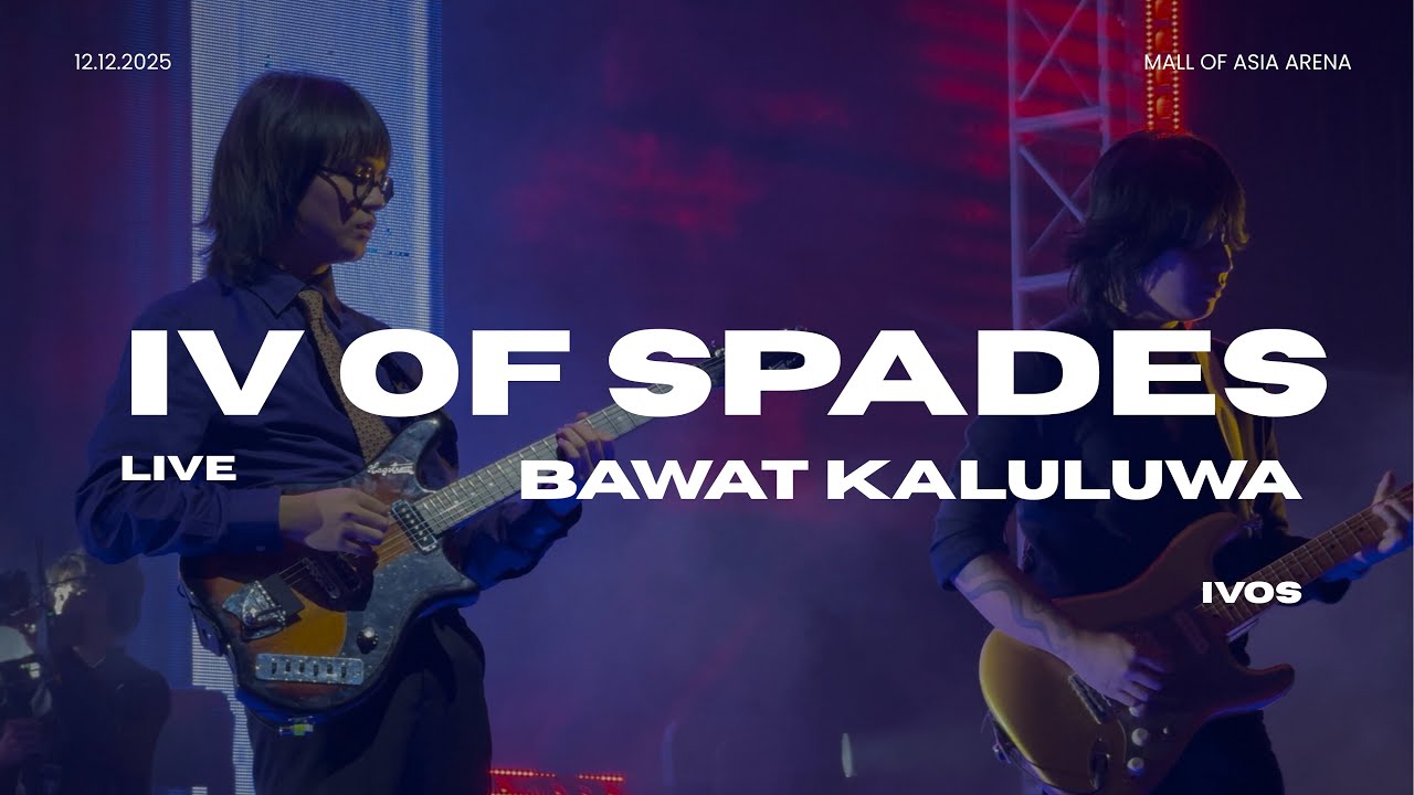 IV OF SPADES - BAWAT KALULUWA LIVE @ MOA ARENA 12.12.2025