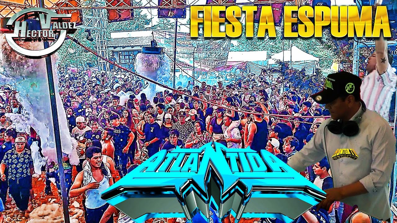 🔥Mega Fiesta Espuma Tiacaque Atlantida Discotheque 🔥