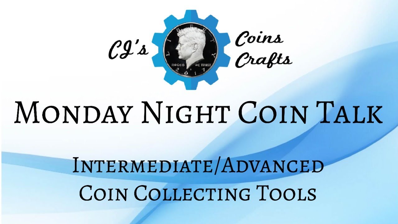 Monday Night Coin Talk - Intermediate/Advanced Supplies