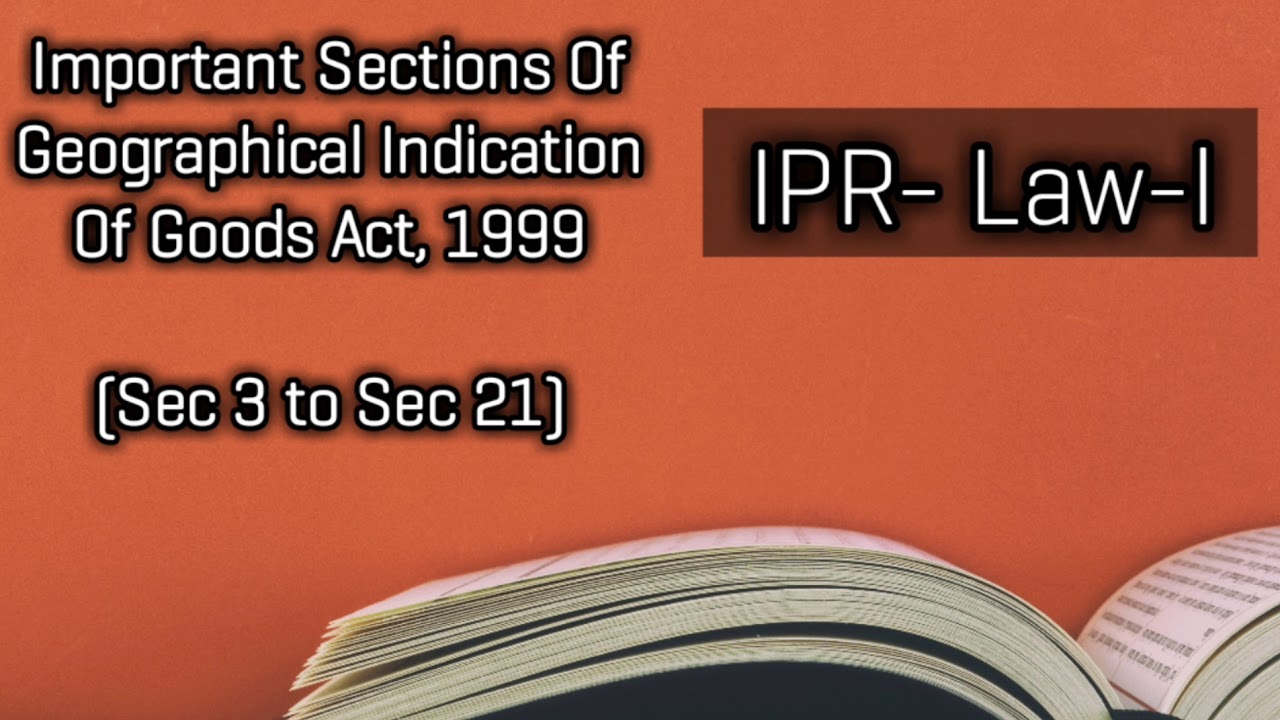 Important Sections Of Geographical Indication of Goods Act, 1999
