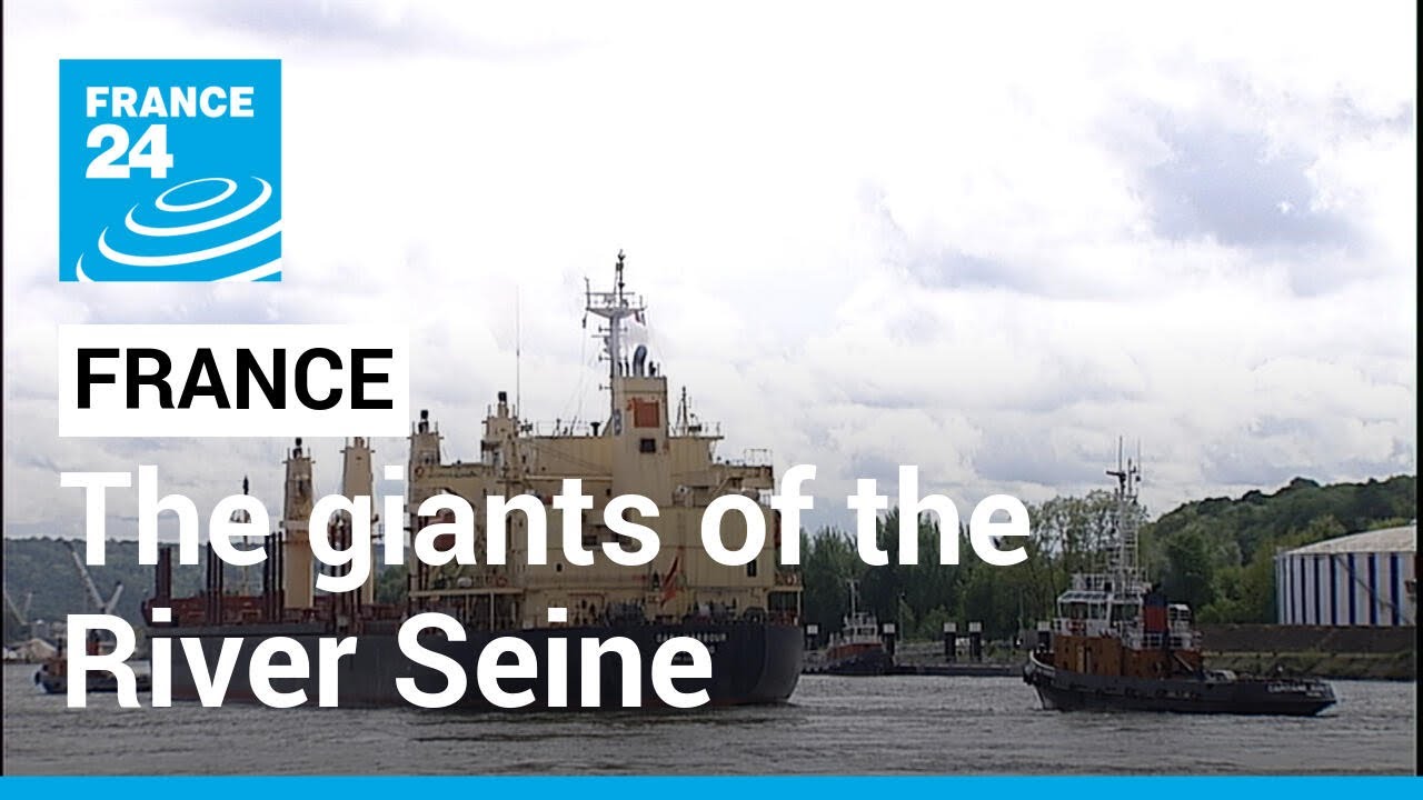 France: The giants of the River Seine &bull; FRANCE 24 English