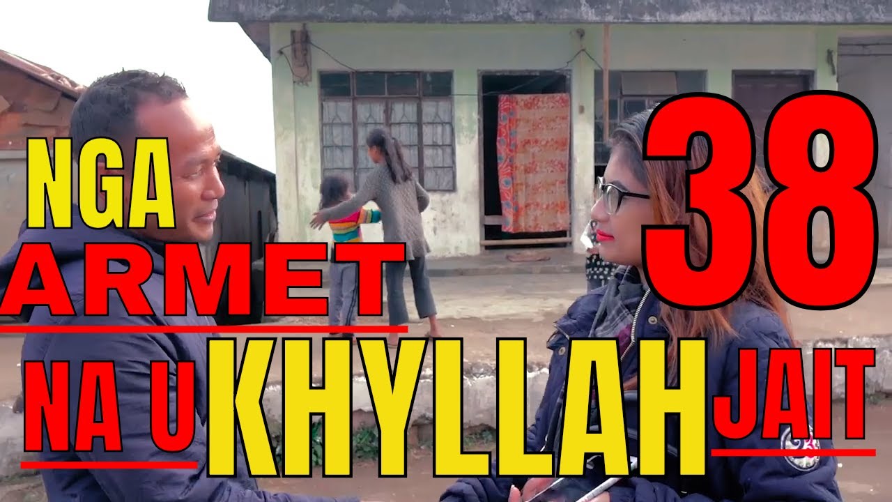 nga armet na u khyllah jait part 38