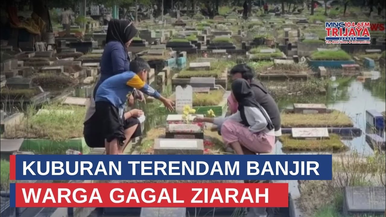 Kuburan Terendam, Warga Gagal Ziarah | Trijaya Update